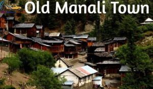 Old-Manali-Town-Places-to-visit-in-manali