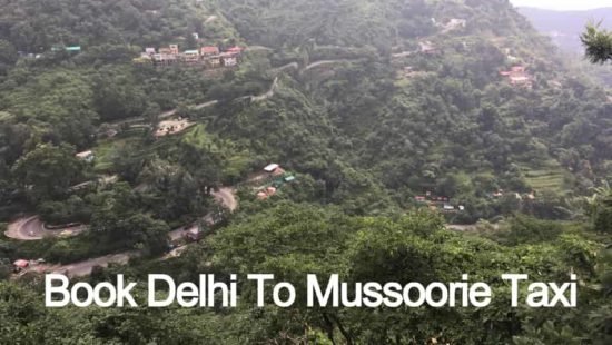 Delhi-to-mussoorie-taxi Delhi-to-mussoorie-taxi