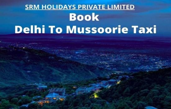 Delhi to Mussoorie Taxi