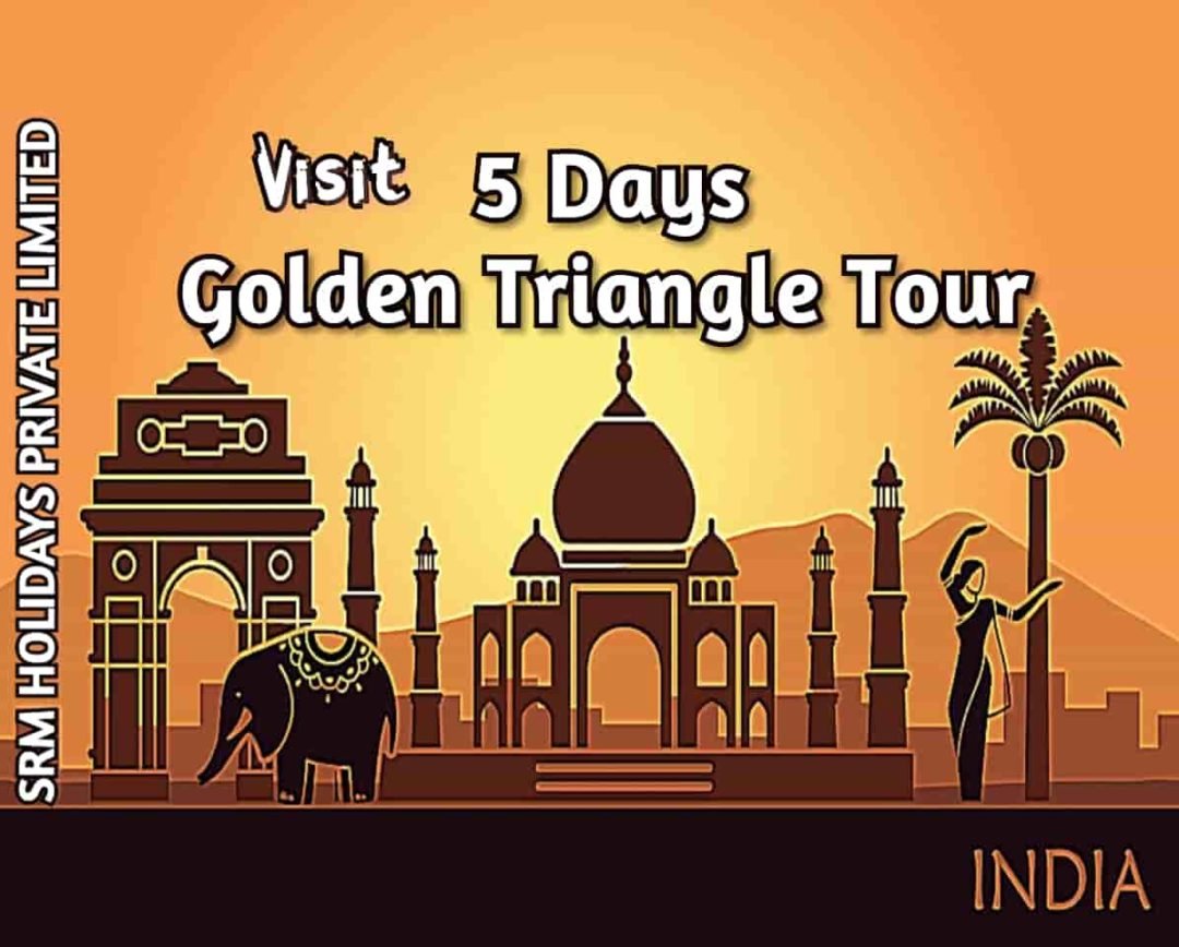 5 Days Golden Triangle Tour Package at 12000 pp SRM Holidays Pvt Ltd