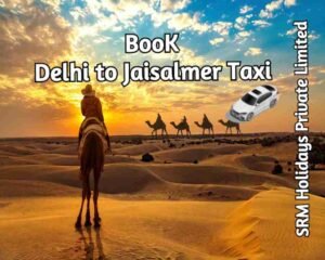 Delhi To Jaisalmer Taxi