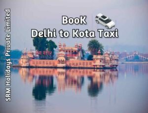 Delhi to Kota Taxi