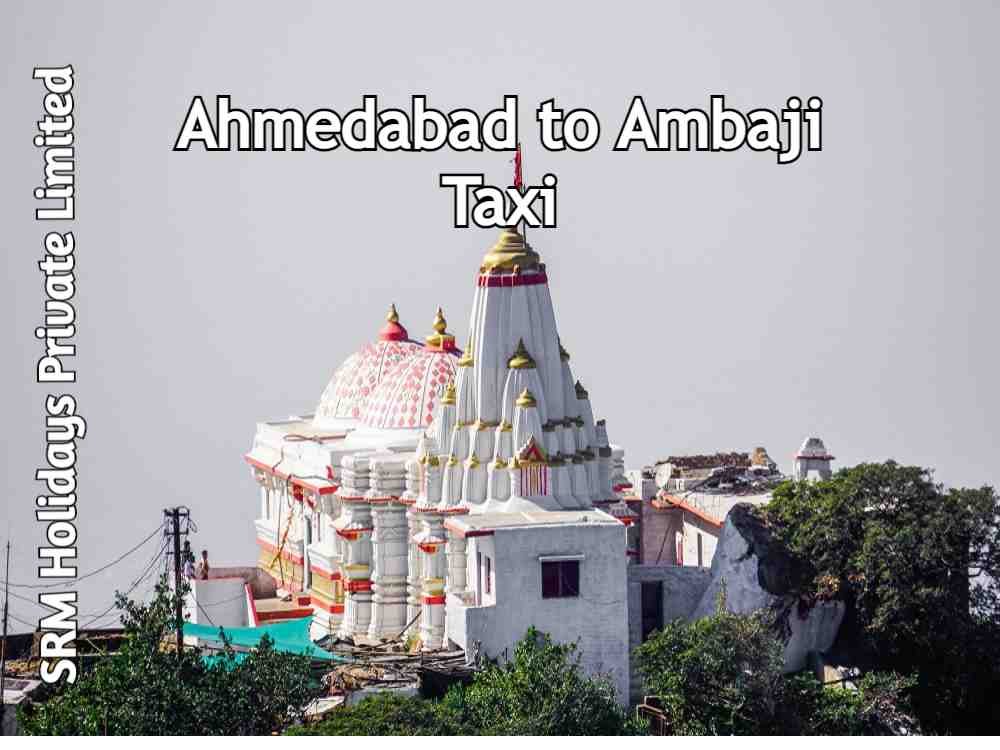 ahmedabad to ambaji taxi