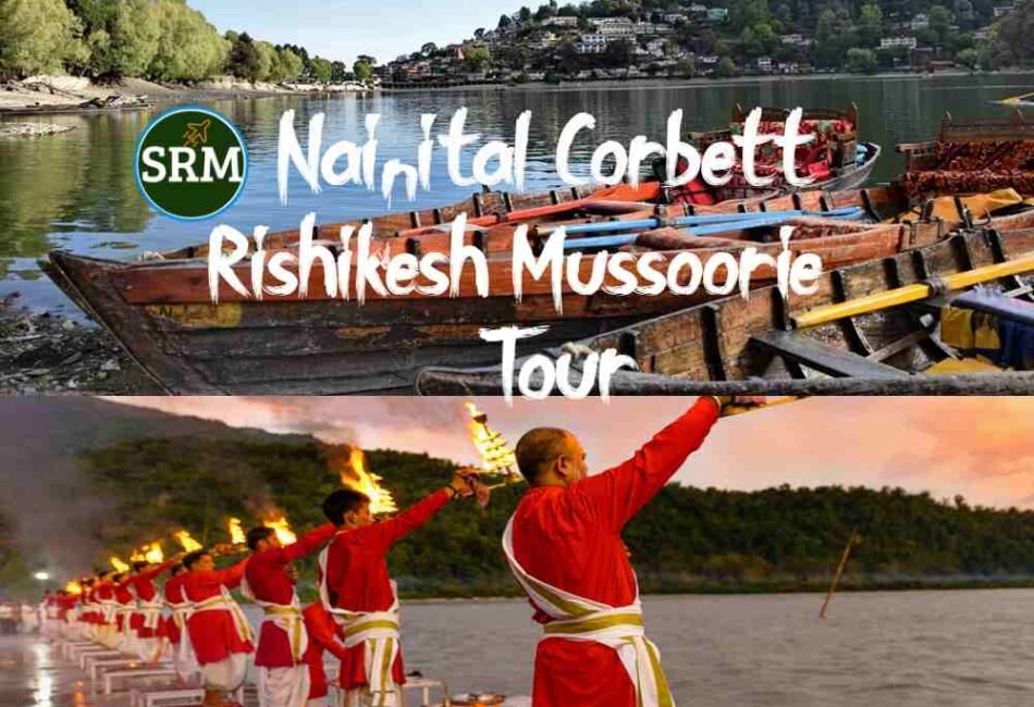 Delhi Mussoorie Rishikesh Nainital Corbett Tour